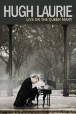 Watch Hugh Laurie: Live on the Queen Mary (2013) Xmovies8