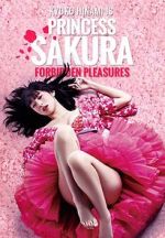 Watch Princess Sakura: Forbidden Pleasures Xmovies8