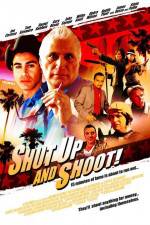 Watch Shut Up and Shoot Xmovies8