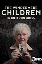 Watch The Windermere Children: In Their Own Words Xmovies8