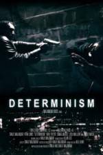 Watch Determinism Xmovies8