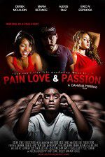 Watch Pain Love & Passion Xmovies8