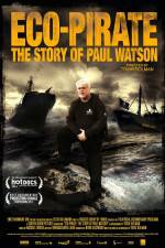 Watch Eco-Pirate The Story of Paul Watson Xmovies8