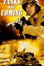 Watch The Tanks Are Coming Xmovies8