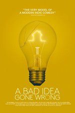 Watch A Bad Idea Gone Wrong Xmovies8