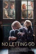 Watch No Letting Go Xmovies8