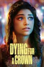 Watch Dying for a Crown Xmovies8