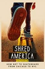 Watch Shred America Xmovies8