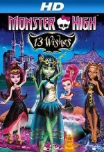 Watch Monster High: 13 Wishes Xmovies8