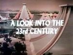 Watch A Look Into the 23rd Century Xmovies8