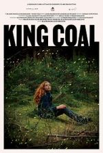 Watch King Coal Xmovies8