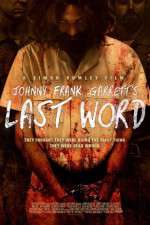 Watch Johnny Frank Garrett\'s Last Word Xmovies8