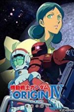 Watch Mobile Suit Gundam: The Origin IV: Eve of Destiny Xmovies8