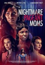 Watch Nightmare Pageant Moms Xmovies8