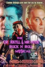 Watch The Dr. Jekyll & Mr. Hyde Rock \'n Roll Musical Xmovies8