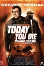 Watch Today You Die Xmovies8