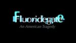 Watch Fluoridegate: an American Tragedy Xmovies8