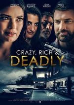 Watch Crazy, Rich and Deadly Xmovies8