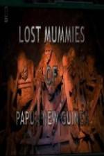 Watch National Geographic Lost Mummies Of Papua New Guinea Xmovies8