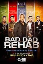 Watch Bad Dad Rehab Xmovies8