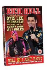 Watch Rich Hall Hell No I Aint Happy Xmovies8