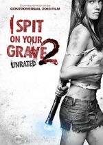 Watch I Spit on Your Grave 2 Xmovies8