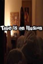 Watch Time Is an Illusion Xmovies8