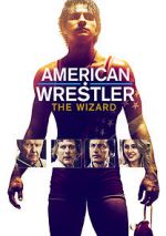 Watch American Wrestler: The Wizard Xmovies8