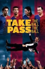 Watch Take the Ball, Pass the Ball Xmovies8