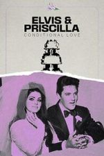 Watch Elvis & Priscilla: Conditional Love Xmovies8