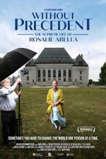 Watch Without Precedent: The Supreme Life of Rosalie Abella Xmovies8