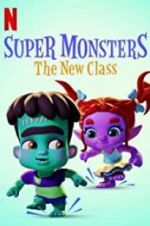 Watch Super Monsters: The New Class Xmovies8