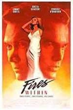 Watch Fires Within Xmovies8