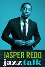 Watch Jasper Redd: Jazz Talk Xmovies8