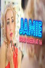 Watch Jamie; Drag Queen at 16 Xmovies8