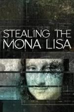 Watch Stealing the Mona Lisa Xmovies8