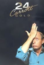 Watch Jasper Carrott: 24 Carrott Gold Xmovies8