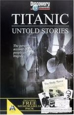 Watch Titanic: Untold Stories Xmovies8