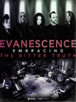 Watch Evanescence: Embracing the Bitter Truth Xmovies8