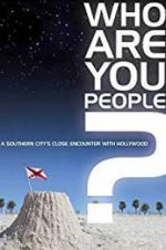 Watch Who Are You People? Xmovies8