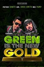 Watch Green Is the New Gold Xmovies8