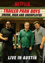 Watch Trailer Park Boys: Drunk, High & Unemployed Xmovies8