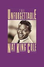 Watch The Unforgettable Nat \'King\' Cole Xmovies8