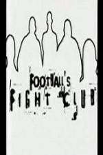 Watch Football's Fight Club Xmovies8