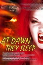 Watch At Dawn They Sleep Xmovies8
