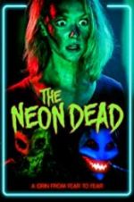 Watch The Neon Dead Xmovies8