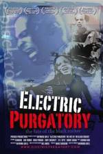 Watch Electric Purgatory The Fate of the Black Rocker Xmovies8
