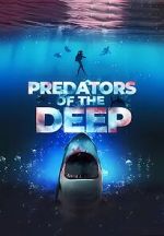 Watch Predators of the Deep: The Hunt for the Lost Four Xmovies8