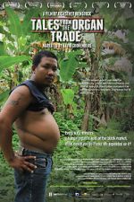 Watch Tales from the Organ Trade Xmovies8