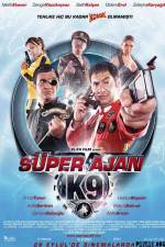 Watch Super Ajan K9 Xmovies8